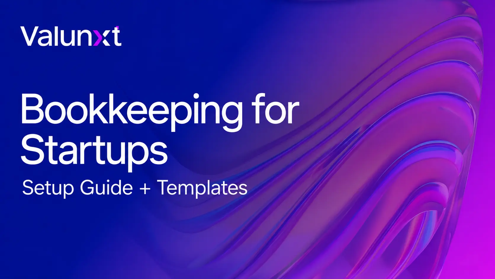 Bookkeeping for Startups: Setup Guide + Templates (2026)