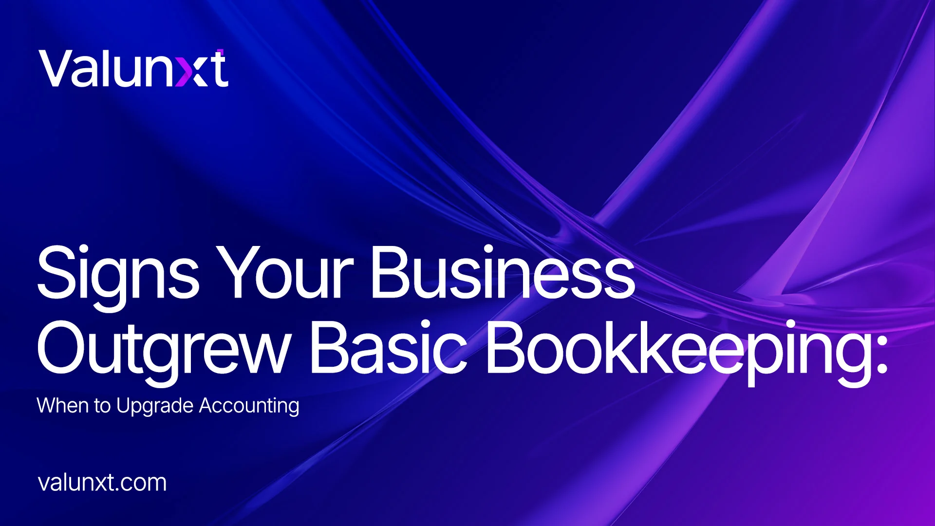 7 Signs Your UAE Business Has Outgrown Basic Bookkeeping